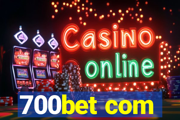 700bet com